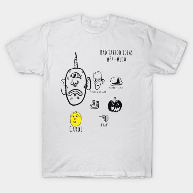 Bad Tattoo Ideas 94-100 T-Shirt by Macy XenomorphQueen